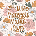 2nd Wife Material Magic Dust