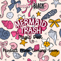 Mermaid Trash Magic Dust