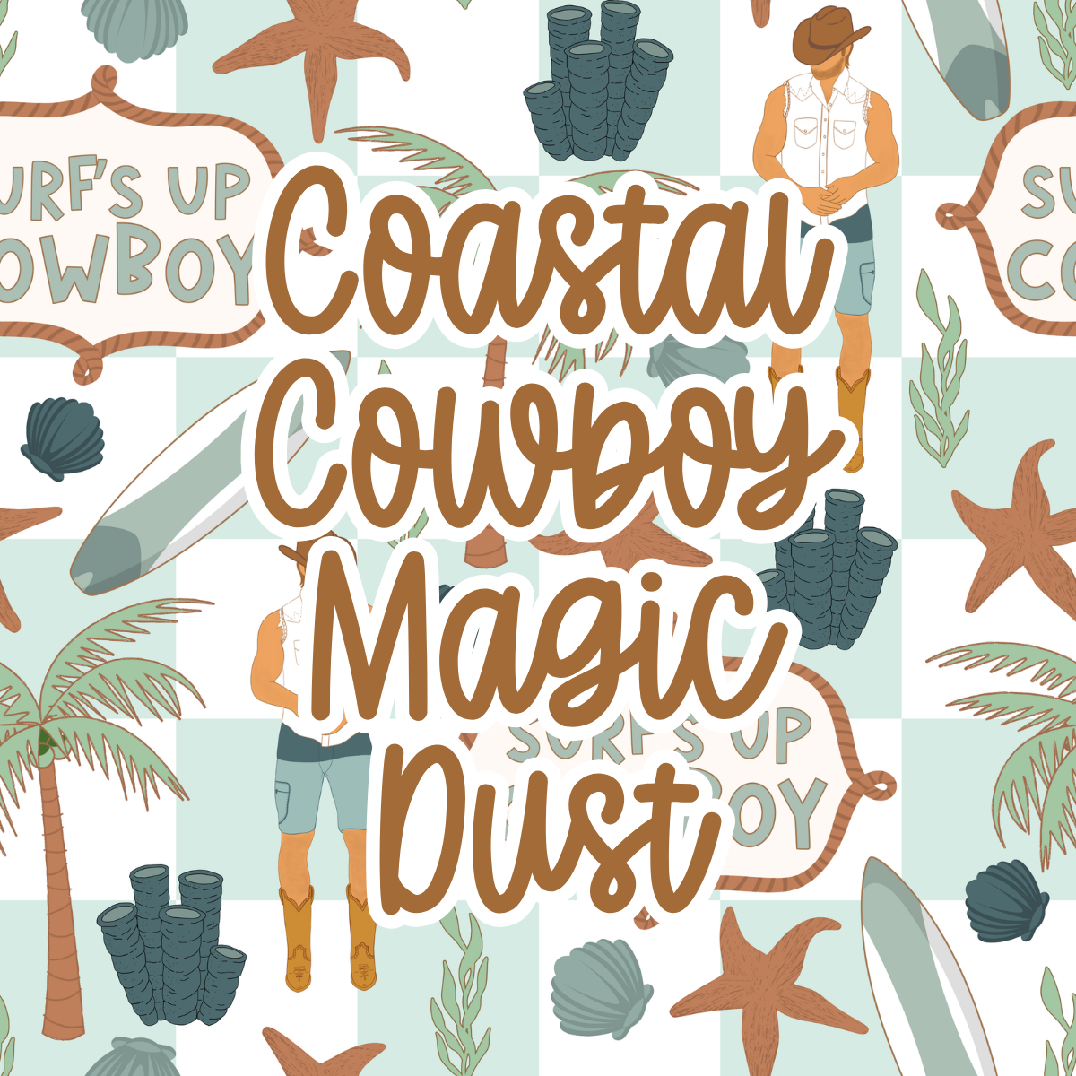 Coastal Cowboy Magic Dust