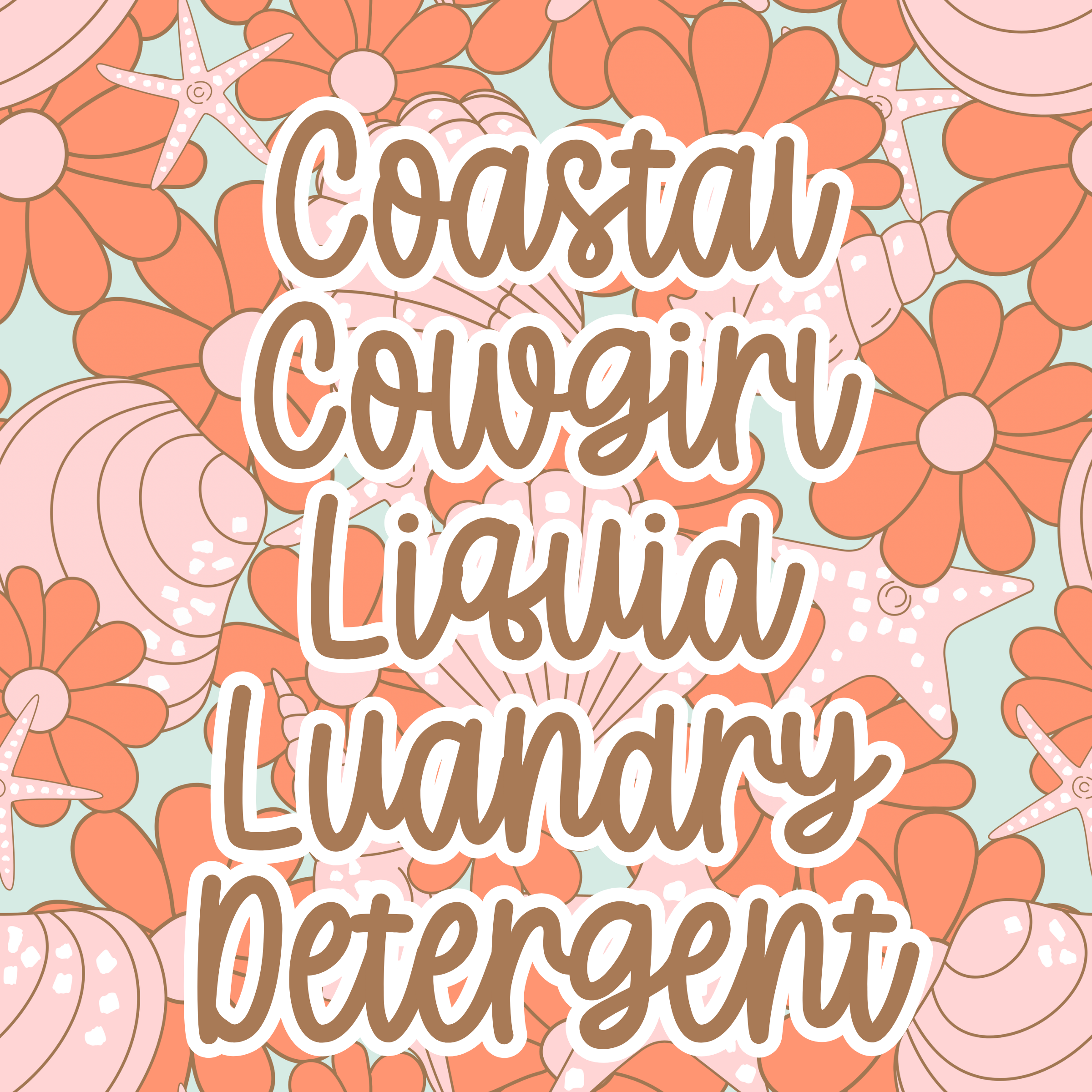 Coastal Cowgirl Liquid Laundry